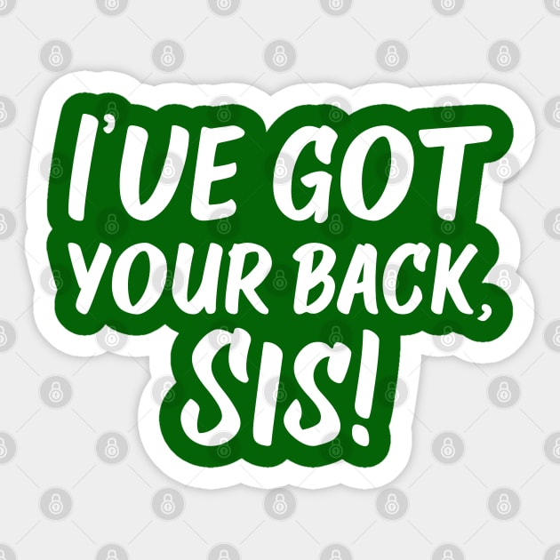 I've Got Your Back, Sis! | Siblings | Quotes | Emerald Green Sticker by Wintre2